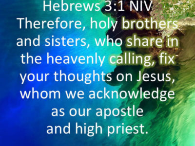 Hebrews 3:1
fix your thoughts on Jesus