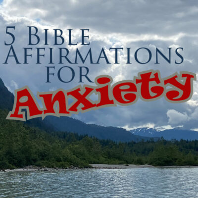 5 Bible Affirmations for anxiety
