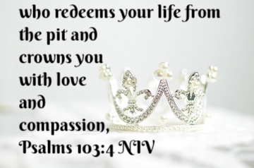 crown you with love Psalms 103:4