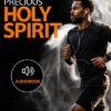 Precious Holy Spirit Audiobook