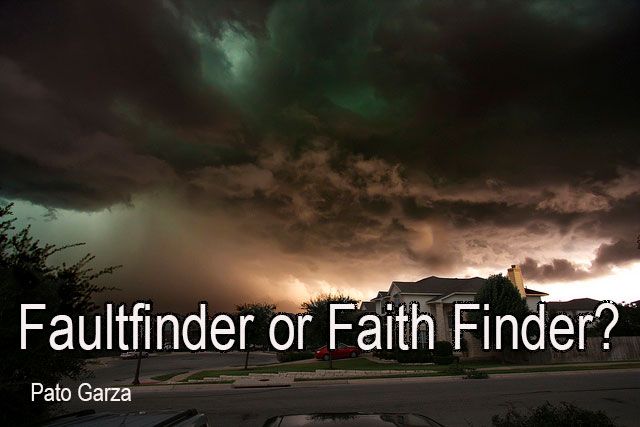 faultfinder or faith finder